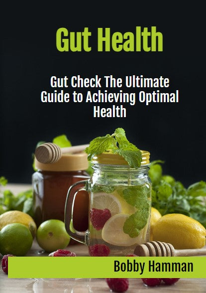 Gut Check The Ultimate Guide to Achieving Optimal Health (E-book)